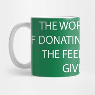 "The Worst Part About Donating Blood" Mug